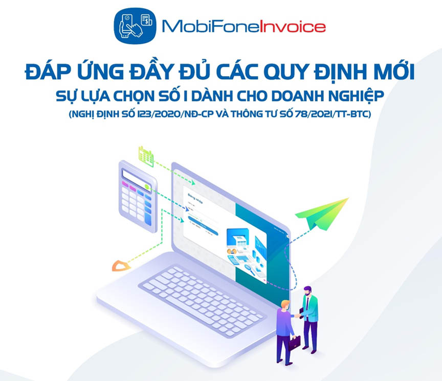 MobiFone Invoice đáp ứng đầy đủ quy định của Nhà nước về quản lý hoá đơn