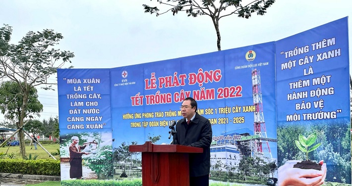 Đồng chí Đỗ Đức Hùng – Chủ tịch Công đoàn Điện lực Việt Nam  phát biểu tại Lễ phát động “Tết trồng cây” năm 2022