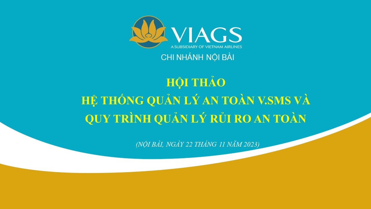 VIAGS NBA tổ chức Hội thảo Hệ thống Quản lý An toàn V.SMS và Quy trình quản lý rủi ro an toàn