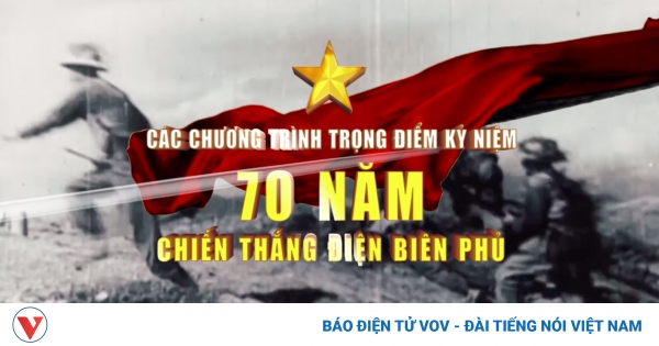 Nhiều chương trình trọng điểm kỷ niệm 70 năm Chiến thắng Điện Biên Phủ trên VTV