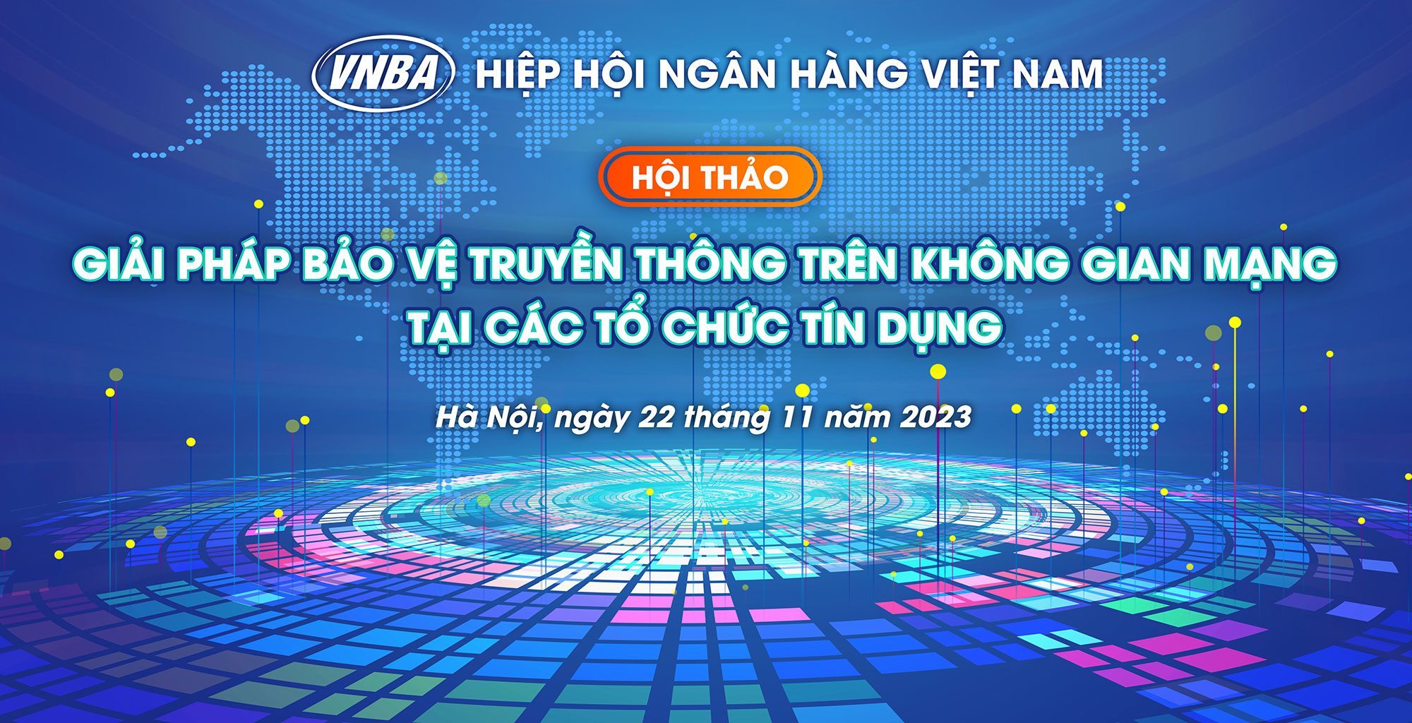 Hiệp hội Ngân hàng Việt Nam tổ chức hội thảo "Giải pháp bảo vệ truyền thông trên không gian mạng tại các tổ chức tín dụng"