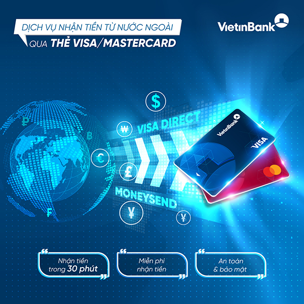 Nhận tiền từ nước ngoài dễ dàng qua thẻ Quốc tế VietinBank