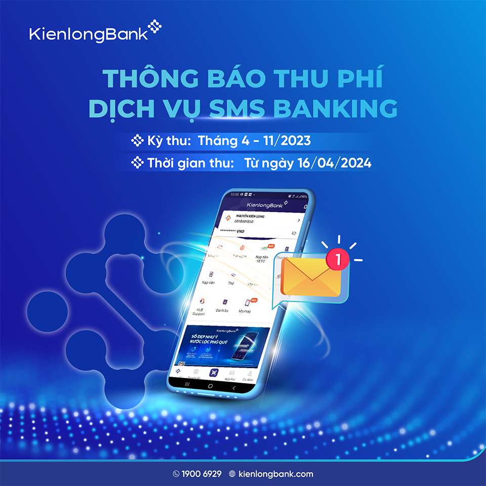 KienlongBank thu phí dịch vụ SMS Banking từ 16/04/2024