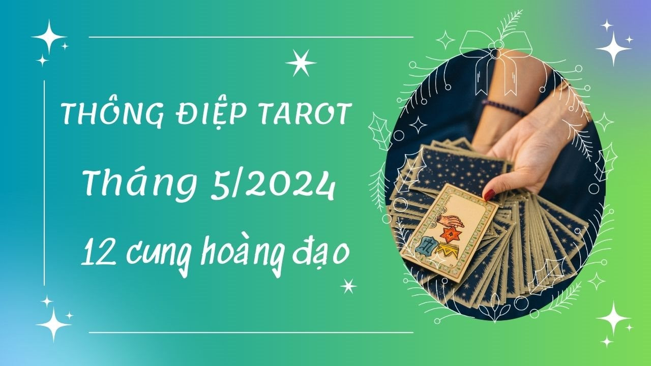 Tarot tháng 5 2024